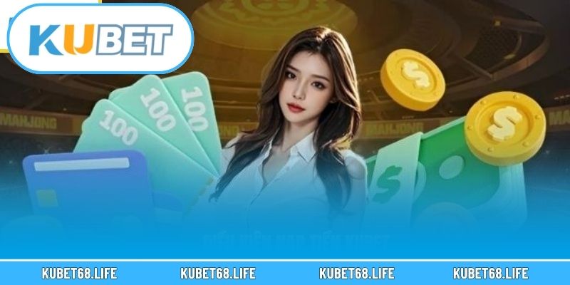 4 hình thức nạp tiền Kubet chi tiết từ A-Z