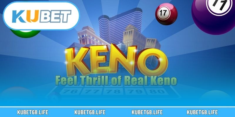 6 hình thức đặt cược Game Keno Kubet