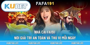 Nhà Cái FA191 - Nơi Giải Trí An Toàn Và Thú Vị Mỗi Ngày
