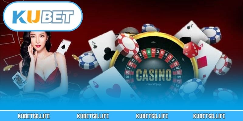Ưu điểm giúp bạn tạo dựng vị thế cho sảnh Casino Kubet